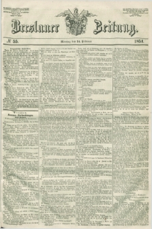 Breslauer Zeitung. 1851, № 55 (24 Februar)
