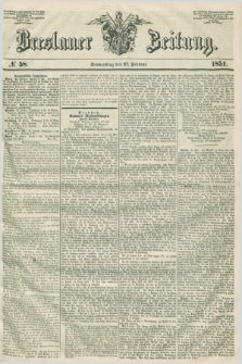 Breslauer Zeitung. 1851, № 58 (27 Februar)