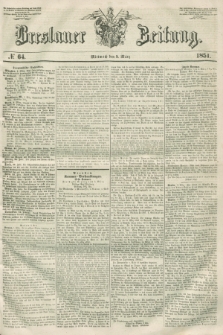 Breslauer Zeitung. 1851, № 64 (5 März)