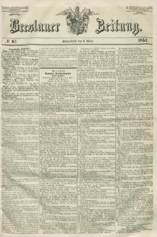 Breslauer Zeitung. 1851, № 67 (8 März)