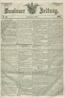 Breslauer Zeitung. 1851, № 70 (11 März)