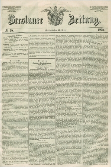 Breslauer Zeitung. 1851, № 78 (19 März)