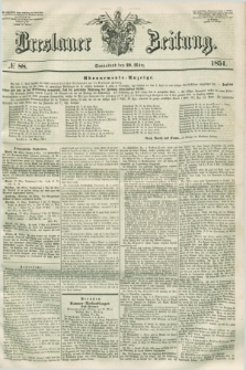 Breslauer Zeitung. 1851, № 88 (29 März) + dod.