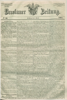 Breslauer Zeitung. 1851, № 91 (1 April)