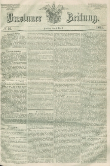 Breslauer Zeitung. 1851, № 94 (4 April) + dod.