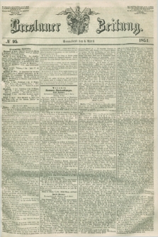 Breslauer Zeitung. 1851, № 95 (5 April)