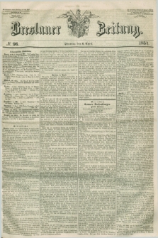 Breslauer Zeitung. 1851, № 96 (6 April) + dod.