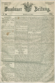 Breslauer Zeitung. 1851, № 99 (9 April)
