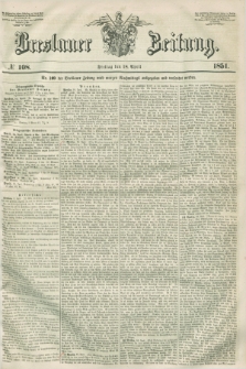 Breslauer Zeitung. 1851, № 108 (18 April) + dod.