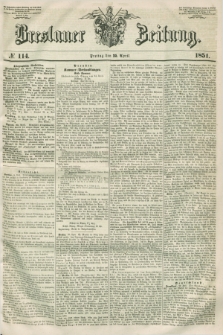 Breslauer Zeitung. 1851, № 114 (25 April)