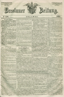 Breslauer Zeitung. 1851, № 118 (29 April) + dod.