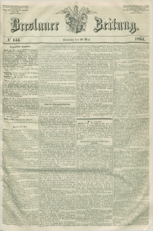 Breslauer Zeitung. 1851, № 144 (25 Mai) + dod.