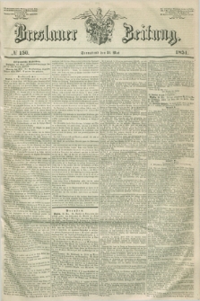 Breslauer Zeitung. 1851, № 150 (31 Mai) + dod.