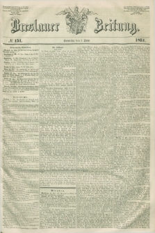 Breslauer Zeitung. 1851, № 151 (1 Juni) + dod.