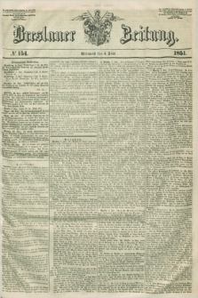 Breslauer Zeitung. 1851, № 154 (4 Juni) + dod.