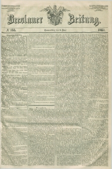 Breslauer Zeitung. 1851, № 155 (5 Juni) + dod.