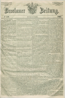 Breslauer Zeitung. 1851, № 156 (6 Juni) + dod.