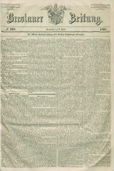 Breslauer Zeitung. 1851, № 158 (8 Juni) + dod.