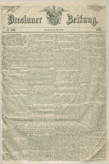 Breslauer Zeitung. 1851, № 159 (10 Juni)