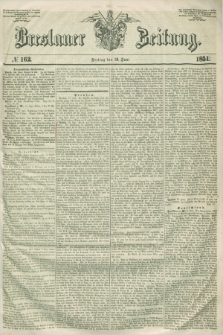 Breslauer Zeitung. 1851, № 162 (13 Juni)
