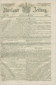 Breslauer Zeitung. 1851, № 169 (20 Juni) + dod.