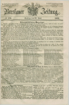 Breslauer Zeitung. 1851, № 176 (27 Juni)