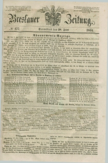 Breslauer Zeitung. 1851, № 177 (28 Juni) + dod.
