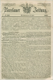 Breslauer Zeitung. 1851, № 181 (2 Juli) + dod.