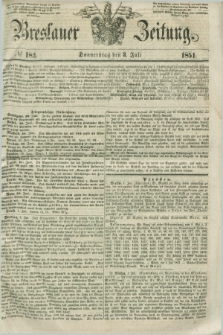 Breslauer Zeitung. 1851, № 182 (3 Juli) + dod.
