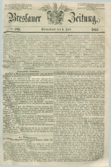 Breslauer Zeitung. 1851, № 184 (5 Juli) + dod.