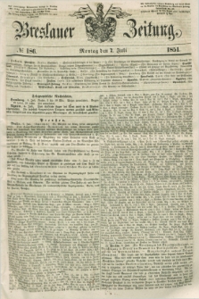 Breslauer Zeitung. 1851, № 186 (7 Juli) + dod.