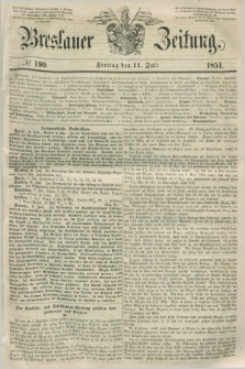 Breslauer Zeitung. 1851, № 190 (11 Juli) + dod.