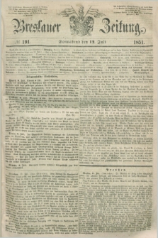 Breslauer Zeitung. 1851, № 191 (12 Juli) + dod.