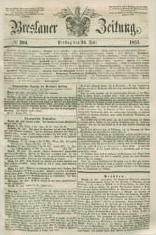 Breslauer Zeitung. 1851, № 204 (25 Juli) + dod.