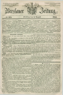 Breslauer Zeitung. 1851, № 215 (5 August) + dod.