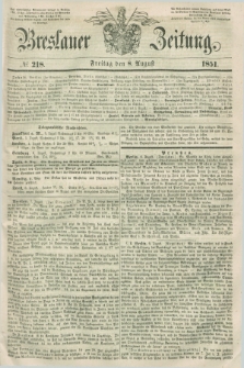 Breslauer Zeitung. 1851, № 218 (8 August) + dod.