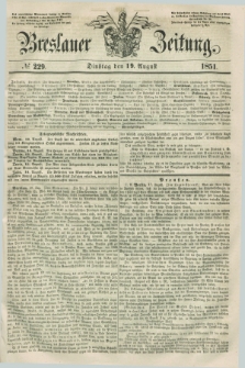Breslauer Zeitung. 1851, № 229 (19 August) + dod.