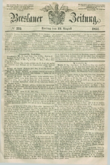Breslauer Zeitung. 1851, № 232 (22 August) + dod.