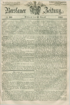 Breslauer Zeitung. 1851, № 237 (27 August) + dod.