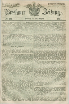 Breslauer Zeitung. 1851, № 239 (29 August) + dod.