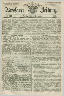 Breslauer Zeitung. 1851, № 246 (5 September) + dod.