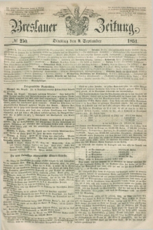 Breslauer Zeitung. 1851, № 250 (9 September) + dod.