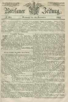 Breslauer Zeitung. 1851, № 251 (10 September) + dod.