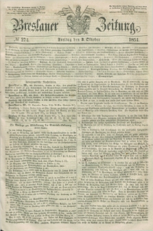 Breslauer Zeitung. 1851, № 274 (3 Oktober) + dod.
