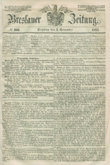 Breslauer Zeitung. 1851, № 304 (2 November) + dod.