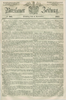 Breslauer Zeitung. 1851, № 306 (4 November) + dod.