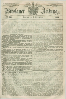 Breslauer Zeitung. 1851, № 309 (7 November) + dod.
