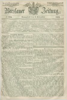Breslauer Zeitung. 1851, № 310 (8 November) + dod.