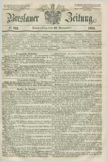 Breslauer Zeitung. 1851, № 322 (20 November) + dod.