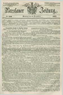 Breslauer Zeitung. 1851, № 340 (8 Dezember)